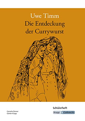 Die Entdeckung der Currywurst: Arbeitsheft, Aufgaben, Interpretation, Schülerheft