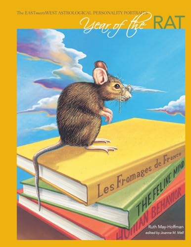 Year of the Rat: The EAST Meets WEST Astrological Personality Portrait (The EAST Meets WEST Astrological Personality Portrait Series)