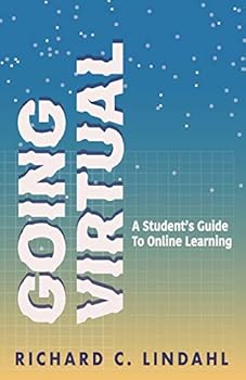 Paperback Going Virtual: A Student's Guide to Online Learning Book