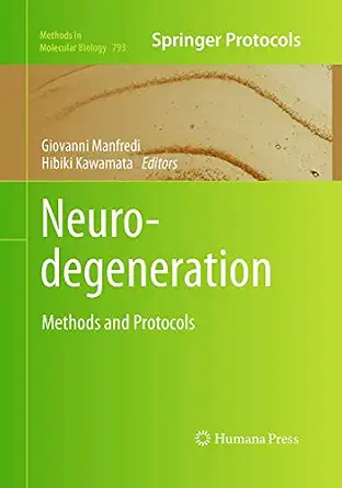 Neurodegeneration: Methods and Protocols Softcover reprint of the original 1st ed. 2011 Edition book cover