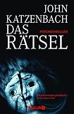 Das Rätsel: Psychothriller - John Katzenbach Übersetzer: Anke Kreutzer 