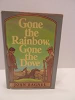 Gone the Rainbow, Gone the Dove 0671787934 Book Cover