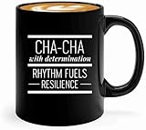 Inspirational Coffee Latin Dance Coffee Mug 11Oz Black Cha Cha With Determination Dance Birthday Latin Dancer Gift Latin Dance Latin Ballroom Dance Latin Competition Novelty Coffee Tea Cup