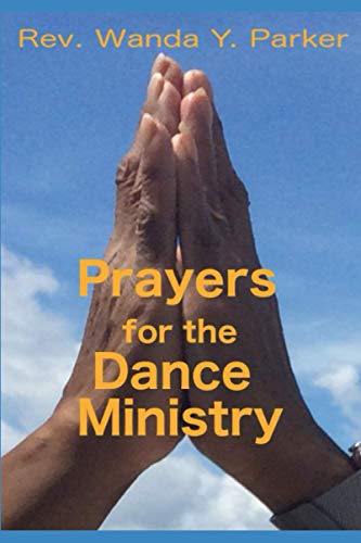Prayers for the Dance Ministry: Excerpts from my online ministry