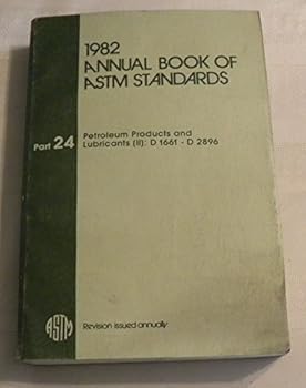 Paperback 1982 Annual Book of Astm Standards: Part 24: Petroleum Products and Lubricants Book