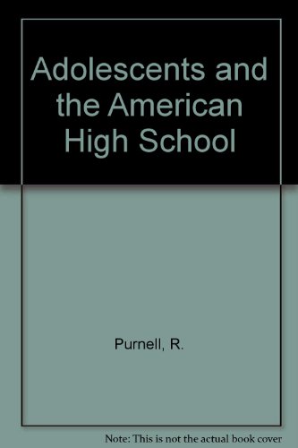 Adolescents and the American High School