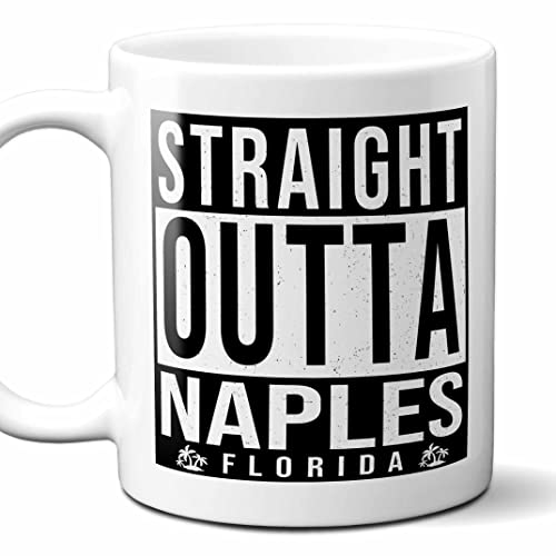 Straight Outta Naples FL Coffee Mug 11oz