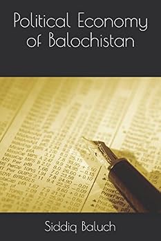 Paperback Political Economy of Balochistan Book