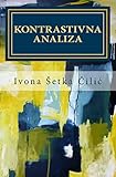 Kontrastivna Analiza: Glagolska Vremena Za Proslost U Hrvatskom I Engleskom Jeziku (Croatian Edition)