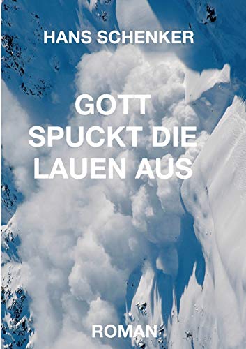 Preisvergleich Produktbild GOTT SPUCKT DIE LAUEN AUS: Roman
