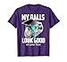 My Balls Look Good On Your Face Shirt | Shooting Game Gift