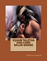 Squaw Taletha And Chief Balak Mohee 1514336839 Book Cover