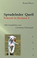 Sprudelnder Quell: Präsent in Reimen 2 3738656731 Book Cover