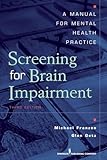 Screening for Brain Impairment: A Manual for Mental Health Practice, Third Edition
