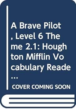 Paperback A Brave Pilot, Level 6 Theme 2.1: Houghton Mifflin Vocabulary Readers Book