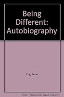 Being Different: The Autobiography of Jane Fry 0471085707 Book Cover