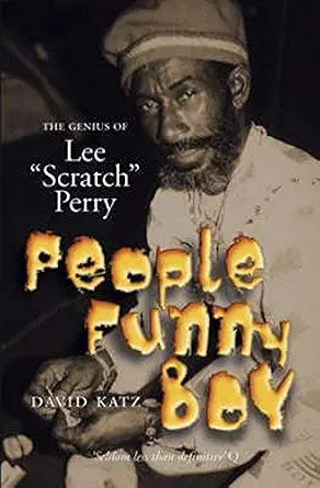 [(People Funny Boy: The Genius of Lee 'Scratch' Perry)] [Author: David Katz] published on book cover