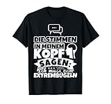 Extrembügeln witzig – Die Stimmen in meinem Kopf sagen T-Shirt