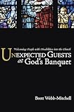 Unexpected Guests at God's Banquet: Welcoming People with Disabilities Into the Church