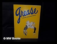 Grease: a New 50's Rock 'N Roll Musical - [Souvenir Catalogue] B001ALOVPS Book Cover