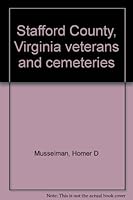 Stafford County, Virginia veterans and cemeteries 1561900737 Book Cover