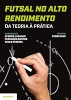 Futsal no alto rendimento - da teoria à prática