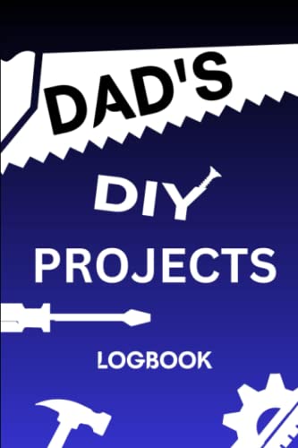 Dad's DIY Projects: Logbook, a do-it-yourself log for Dad, for tracking all home projects, a unique gift for Fathers image 2