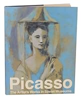 Picasso: The Artists Work in Soviet Museums 0810937050 Book Cover