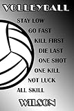 wilson volleyball twitter  Volleyball Stay Low Go Fast Kill First Die Last One Shot One Kill Not Luck All Skill Wilson: College Ruled  Composition Book  Black and White School Colors