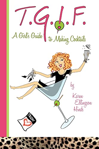 T.G.I.F. a girl's guide to making cocktails