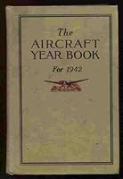 The Aircraft Yearbook for 1942 B000IOAJQS Book Cover