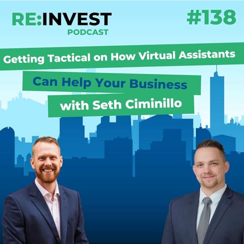 #138 Getting Tactical on How Virtual Assistants Can Help Your Business with Seth Ciminillo cover art