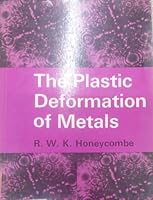 The Plastic Deformation Of Metals 0713125713 Book Cover