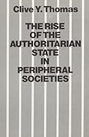 The Rise of the Authoritarian State in Peripheral Societies 0853456585 Book Cover