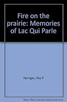 Fire on the prairie: Memories of Lac Qui Parle B0006XGZNC Book Cover