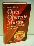 Hans Renner: Oper, Operette, Musical - Ein Führer durch das Musiktheater - hans renner 