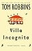 Villa Incognito: A Novel