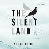 The Silent Land: A Novel