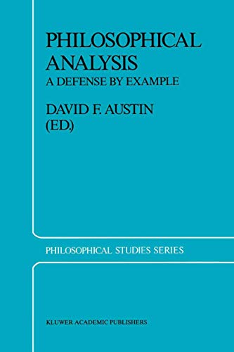 Philosophical Analysis: A Defense by Example (Philosophical Studies Series, 39)