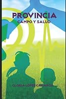 Provincia: Campo y Salud B0BPGKLH17 Book Cover