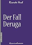 ricarda huch schule hannover ehemalige  Ricarda Huch: Der Fall Deruga (Kriminalroman)