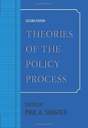 Theories of the Policy Process: Sabatier, Paul A., Weible, Christopher ...