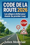  Code de la route 2026: Les pièges à éviter pour réussir le Code du premier coup