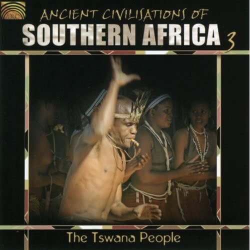 Ancient Civilizations Of Southern Africa, Vol. 3: The Tswana People [CD]
