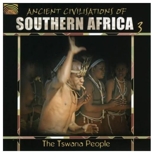 Ancient Civilizations Of Southern Africa, Vol. 3: The Tswana People [CD]