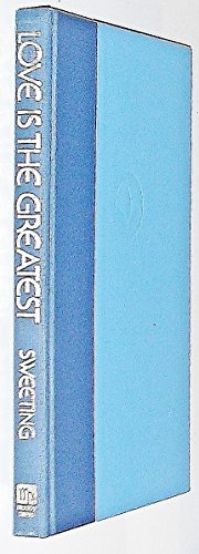 Love Is the Greatest 0802450229 Book Cover