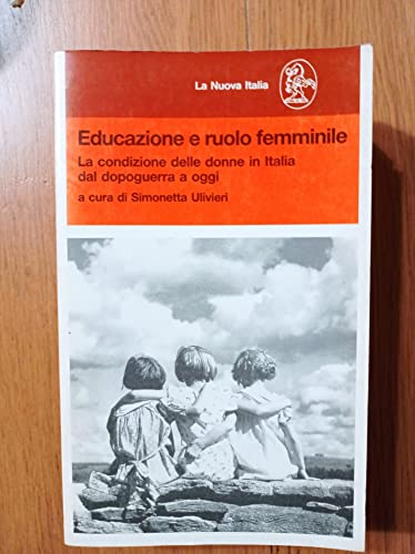 Educazione e ruolo femminile. La condizione delle donne in Italia dal dopoguerra a ogg