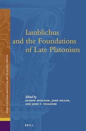 Iamblichus and the Foundations of Late Platonism (13) book cover