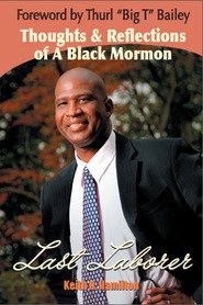 Paperback Last Laborer Thoughts Reflections of a Black Mormon Book