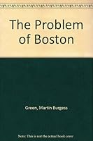 The Problem of Boston: Some Readings in Cultural History B0007ILEZU Book Cover